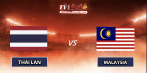 Thái Lan vs Malaysia
